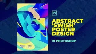 An Abstract 'Swish' Poster in Photoshop Using 3D Tools | Speed Art