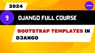 Complete Django Course for 2024 | Install Bootstrap Templates in Django | Python Django