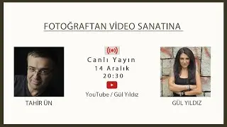 Gül Yıldız ve Tahir Ün ile Fotoğraf ve Video Sanatı Üzerine Konuşmalar