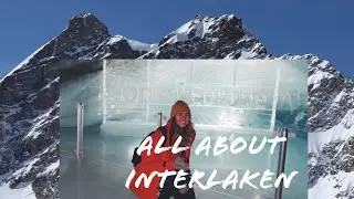 Interlaken / Jungfraujoch / Information