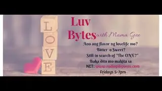 LuvBytes Pilot Episode (March 22, 2019)
