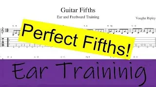 Perfect Fifth Ear Training - Episode 13 - Mr V's Guitar Journ(ey)