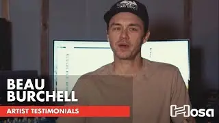 Artist Testimonials | @Beau.Burchell | Hosa