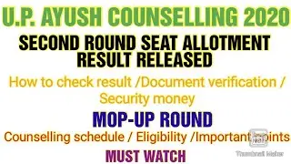 Up ayush counselling 2020/Second Round Result Out:Document verification,security money/Mopup round