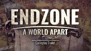 Endzone - A World Apart | Gameplay Trailer
