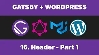 16 Header Part1  (Gatsby + WordPress)