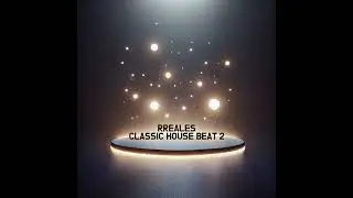 RReales - Classic FM House Beat 2 (2024)