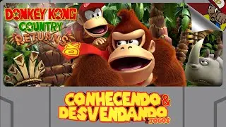 Donkey Kong Country Returns | Conhecendo e Desvendando