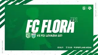 EL 35. VOOR: FC FLORA U21 - FCI LEVADIA U21