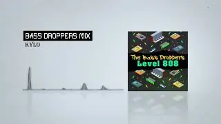 KYLØ - Bass Droppers Mix