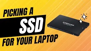 Picking a SSD for your laptop