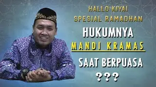HALLO KIYAI - HUKUMNYA MANDI KERAMAS SAAT BERPUASA