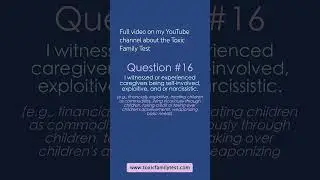 Click Related Video- How Toxic Was Your Family? 