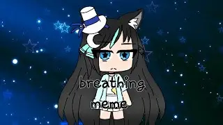 Breathing meme//gacha life//warning! Flashing lights//