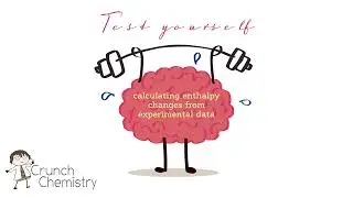 How to calculate an enthalpy change from experimental data - exam question practice!