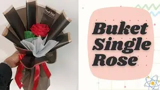 Buket Single Rose || Cara membuat Buket Single Rose