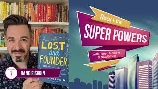 Real Life Superpowers - E07 - Rand Fishkin (MOZ)