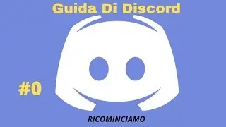 RICOMINCIAMO GUIDA DI DISCORD...