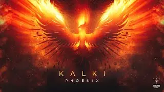 Kalki - Phoenix (Original Mix)