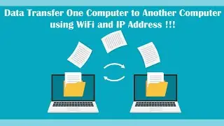 Data Transfer One Computer to Another Computer using WiFi and IP Address !!!