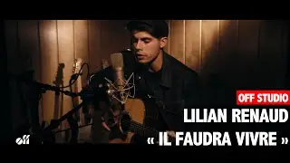 OFF STUDIO - Lilian Renaud « Il faudra vivre »