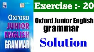 Oxford Junior English grammar exercise 20| Oxford Junior English Grammar | Ex 20