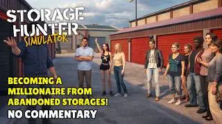 Becoming a Millionaire from Abandoned Storages! STORAGE HUNTER SIMULATOR Gameplay | No Commentary
