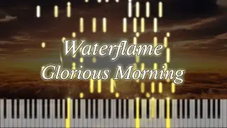 【Piano Cover】 Waterflame - Glorious Morning | 700 Subs Special | Sheet Music