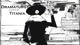 Eve - Dramaturgy [cover by Titania]