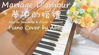 Mariage D’amour (夢中的婚禮) - Paul de Senneville & Olivier Toussaint | Piano Cover by Abby