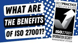 What Are The Benefits Of ISO 27001?