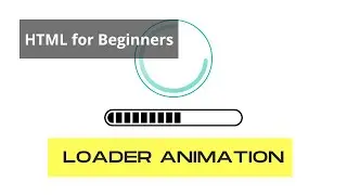 HTML for Beginners - How to Add Preloader in Website Using HTML
