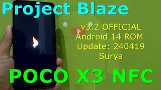 Project Blaze v3.2 OFFICIAL for Poco X3 Android 14 ROM Update: 240419