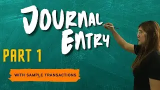 JOURNAL ENTRY PART 1 | Basic Accounting Tutorial
