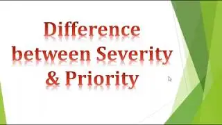 Difference between Severity & Priority (Software testing)