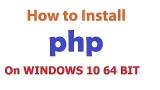 How to install PHP on Windows 10  64 bit |  How run php Script on XAMPP Server