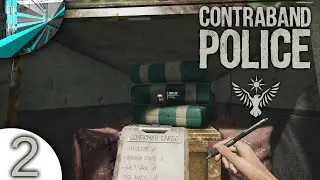 Let's Play Contraband Police (part 2 - Cargo Manifest)
