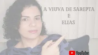 ELIAS E A VIUVA DE SAREPTA