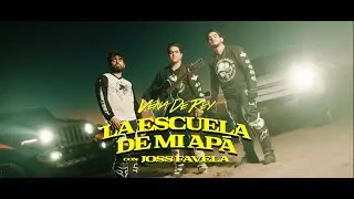 Vena De Rey - La Escuela de mi Apá (Con Joss Favela) (Official Video)