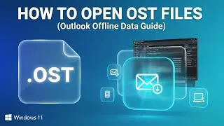 How to Open OST Files (Microsoft Outlook)