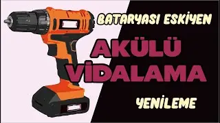 Bu Akülü Vi̇dalama ö-le-mezz!Bataryası Bitmiş Akülü Vidalamayı Yeniliyoruz - Fikirbey (Yeni̇leme #1)