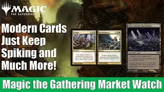 MTG Market Watch: Modern Cards Just Keep Spiking and Much More