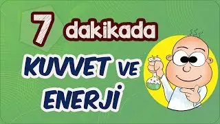 7 Dk'da Kuvvet ve Enerji Konusunu Öğren! | Yeni Nesil Taktikler