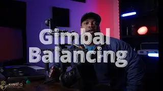Properly balance your gimbal and get more out of your battery.