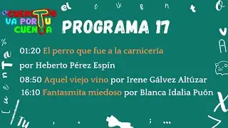 Programa 17 el cuento va por tu cuenta