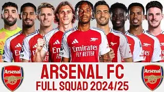ARSENAL FC FULL SQUAD 2024-25 SEASON WITH RAHEEM STERLING | ARSENAL FC 2024-25 | EPL
