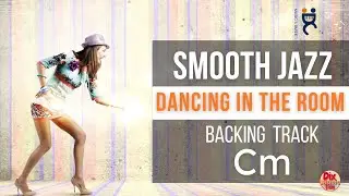 SMOOTH Jazz Backing track - Dancing in the Room in Cm (105 bpm)