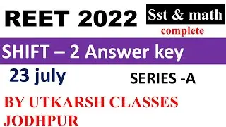 REET ANSWER KEY BY UTKARSH CLASSES || 23july || shift 2 sst ||