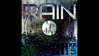 DenisMixxed - RAIN (Official Music)
