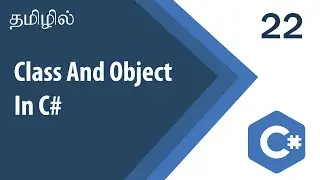 Class and Objects In C# | C# Tutorial | Tutorial in Tamil | Tamil Programmer